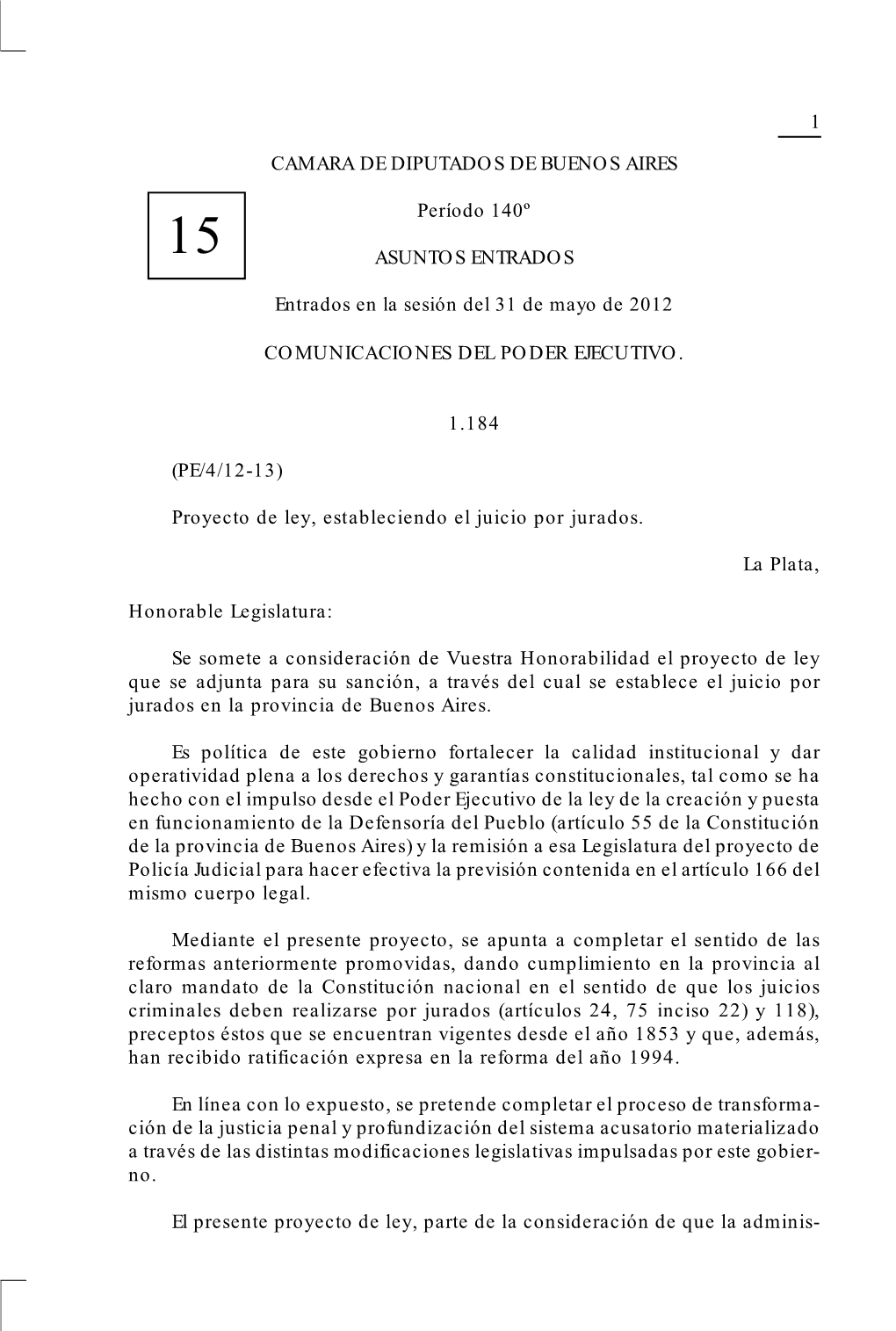 1 CAMARA DE DIPUTADOS DE BUENOS AIRES Período 140º