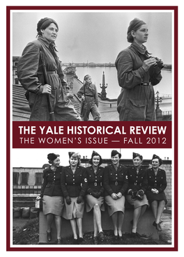 The Yale Historical Review the Women’S Issue — Fall 2012