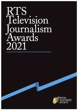 See the Programme for the RTS Television Journalism Awards 2021 Here