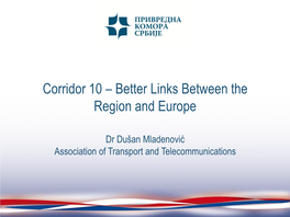Corridor 10 – Better Links Between the Region and Europe
