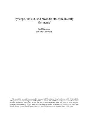 Syncope, Umlaut, and Prosodic Structure in Early Germanic∗