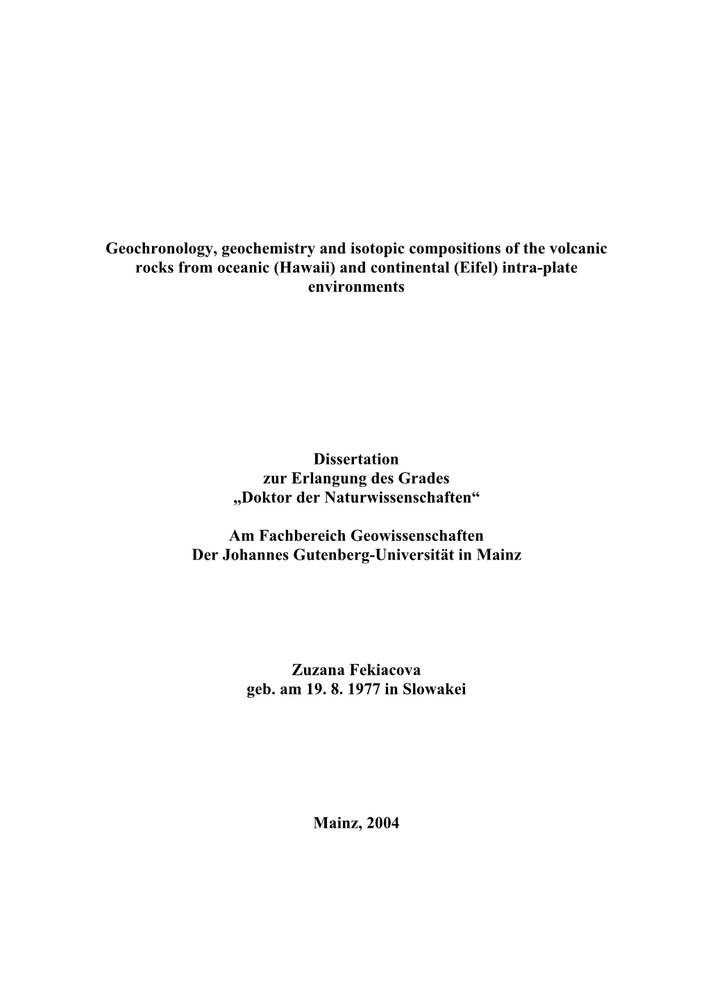 Geochronology, Geochemistry and Isotopic Compositions of the Volcanic Rocks from Oceanic (Hawaii) and Continental (Eifel) Intra-Plate Environments