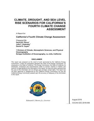 Climate, Drought, and Sea Level Rise Scenarios for California's Fourth