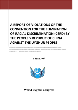 A Report of Violations of the Convention for the Elimination of Racial Discrimination (Cerd) by the People's Republic of China Against the Uyghur People