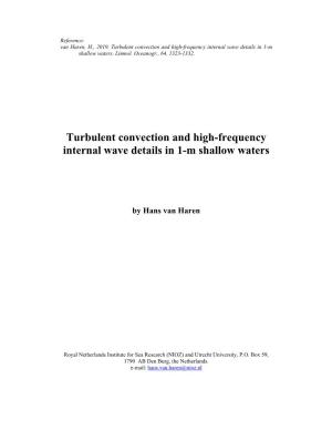 Turbulent Convection and High-Frequency Internal Wave Details in 1-M Shallow Waters