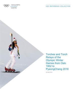 Torches and Torch Relays of the Olympic Winter Games from Oslo 1952 to Pyeongchang 2018 23.08.2018