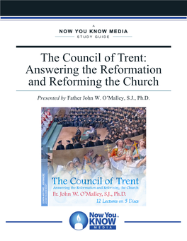 The Council of Trent: Answering the Reformation and Reforming the Church