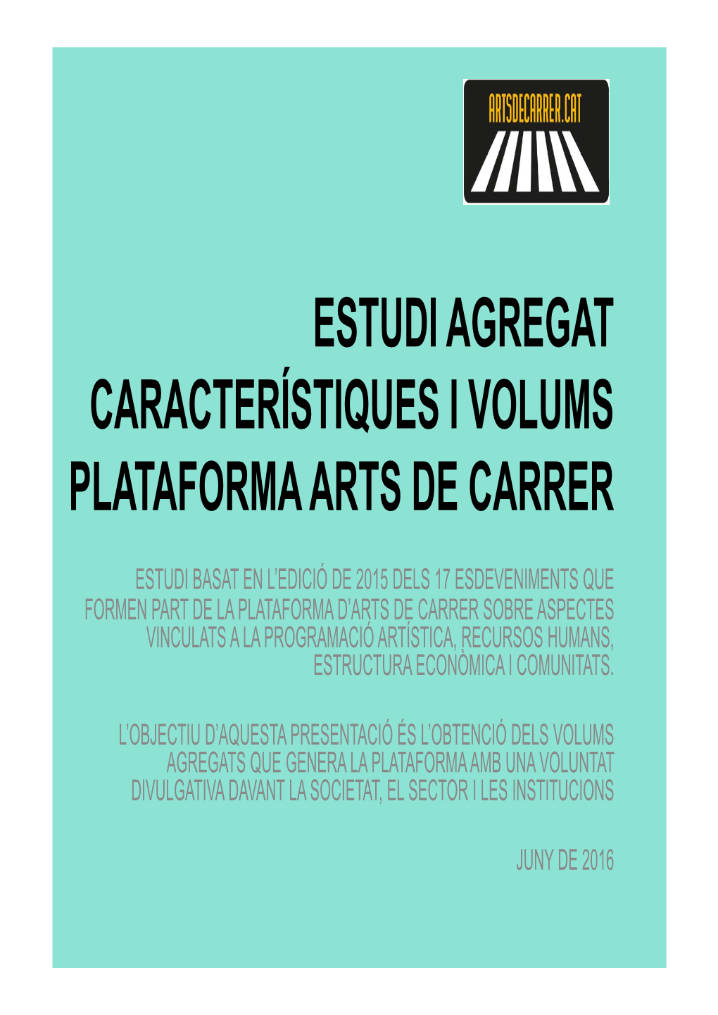 2016 Estudi Plataforma Arts De Carrer