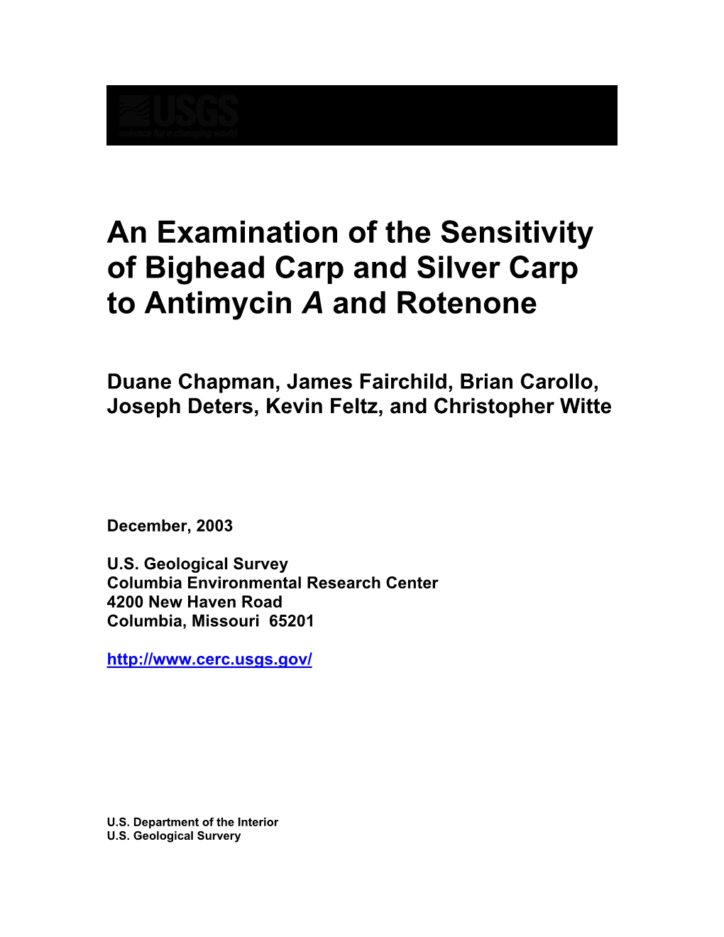 An Examination of the Sensitivity of Bighead Carp and Silver Carp to Antimycin a and Rotenone