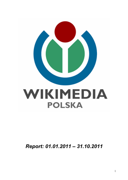 Wikimedia Polska Was Established on November 15, 2005 and Obtained Tax Deductible Status on March 28, 2007