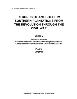 Records of Ante-Bellum Southern Plantations from the Revolution Through the Civil War
