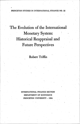 The Evolution of the International Monetary System: Historical Reappraisal and Future Perspectives