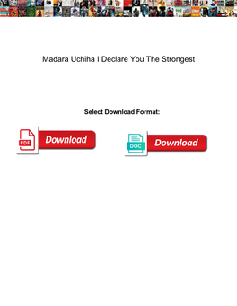 Madara Uchiha I Declare You the Strongest