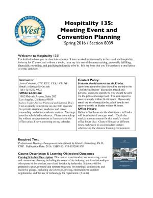 Hospitality 135: Meeting Event and Convention Planning Spring 2016 / Section 8039