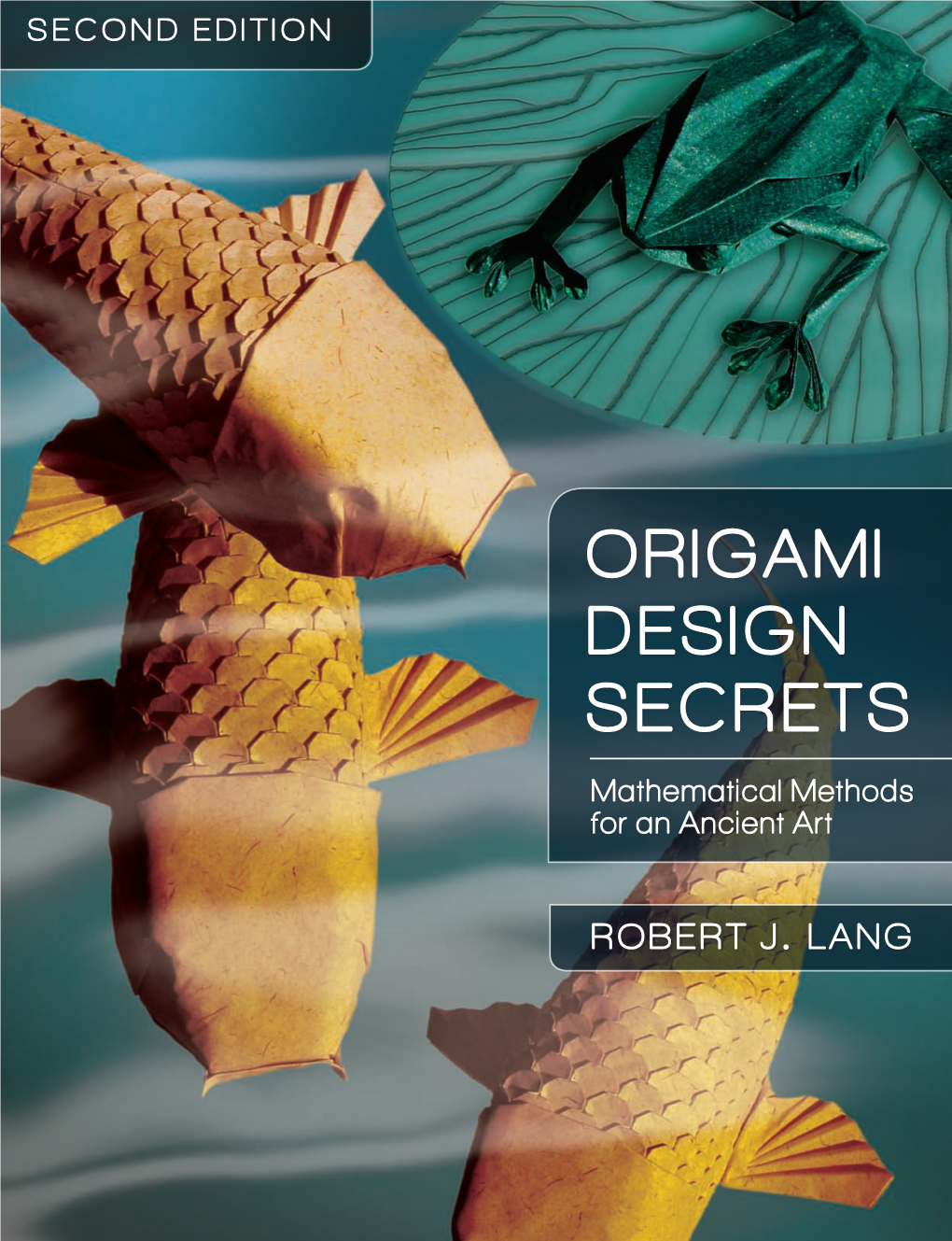 Origami Design Secrets Reveals the Underlying Concepts of Origami and How to Create Original Origami Designs