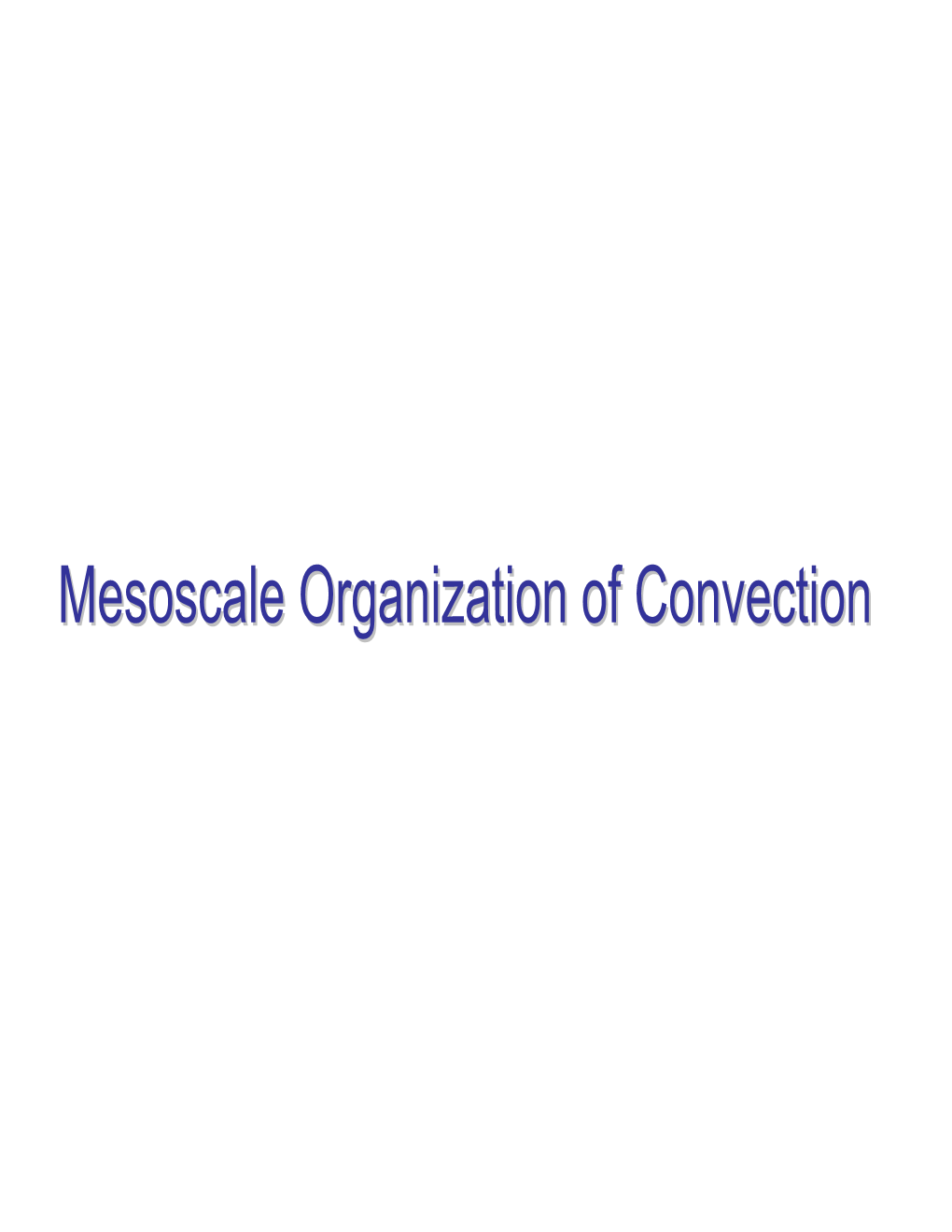 Mesoscale Organization of Convection