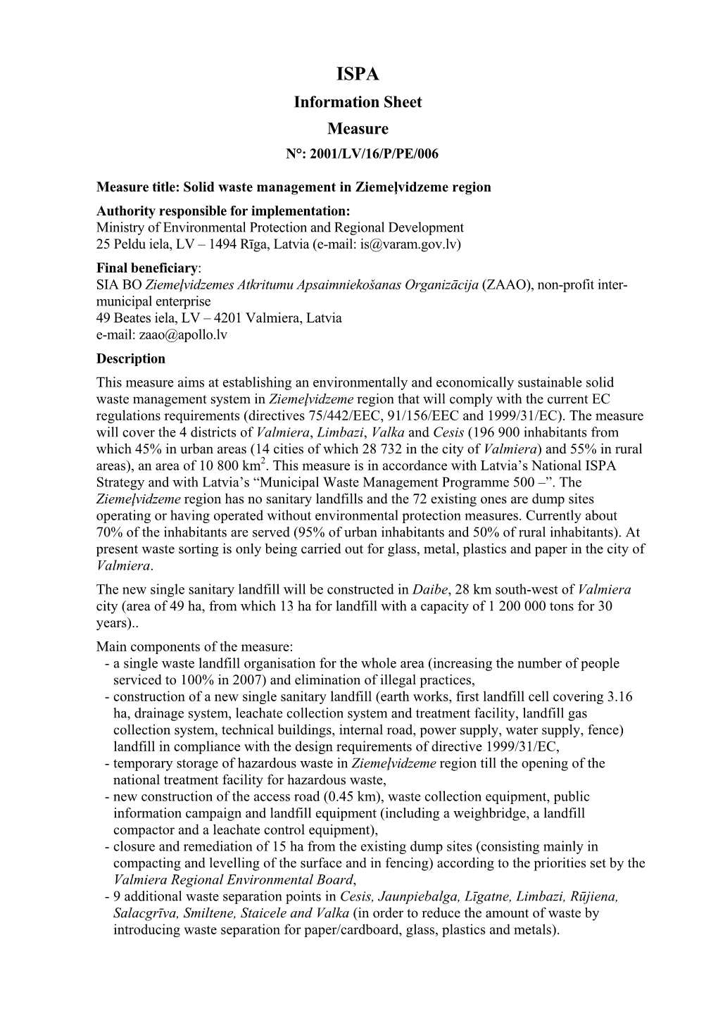 Information Sheet Measure N°: 2001/LV/16/P/PE/006