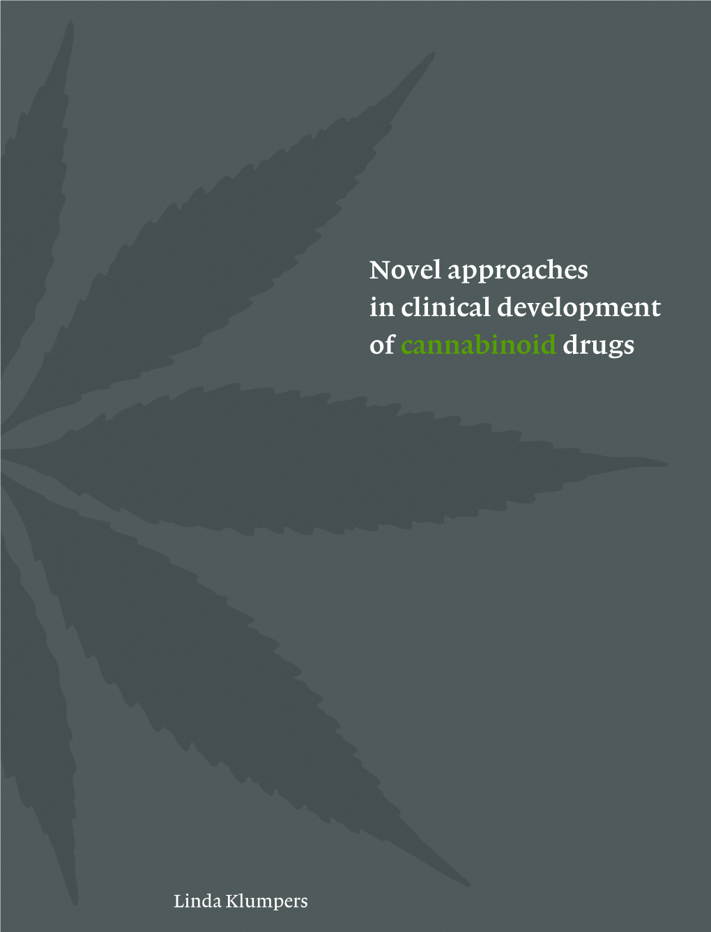 Novel Approaches in Clinical Development of Cannabinoid Drugs