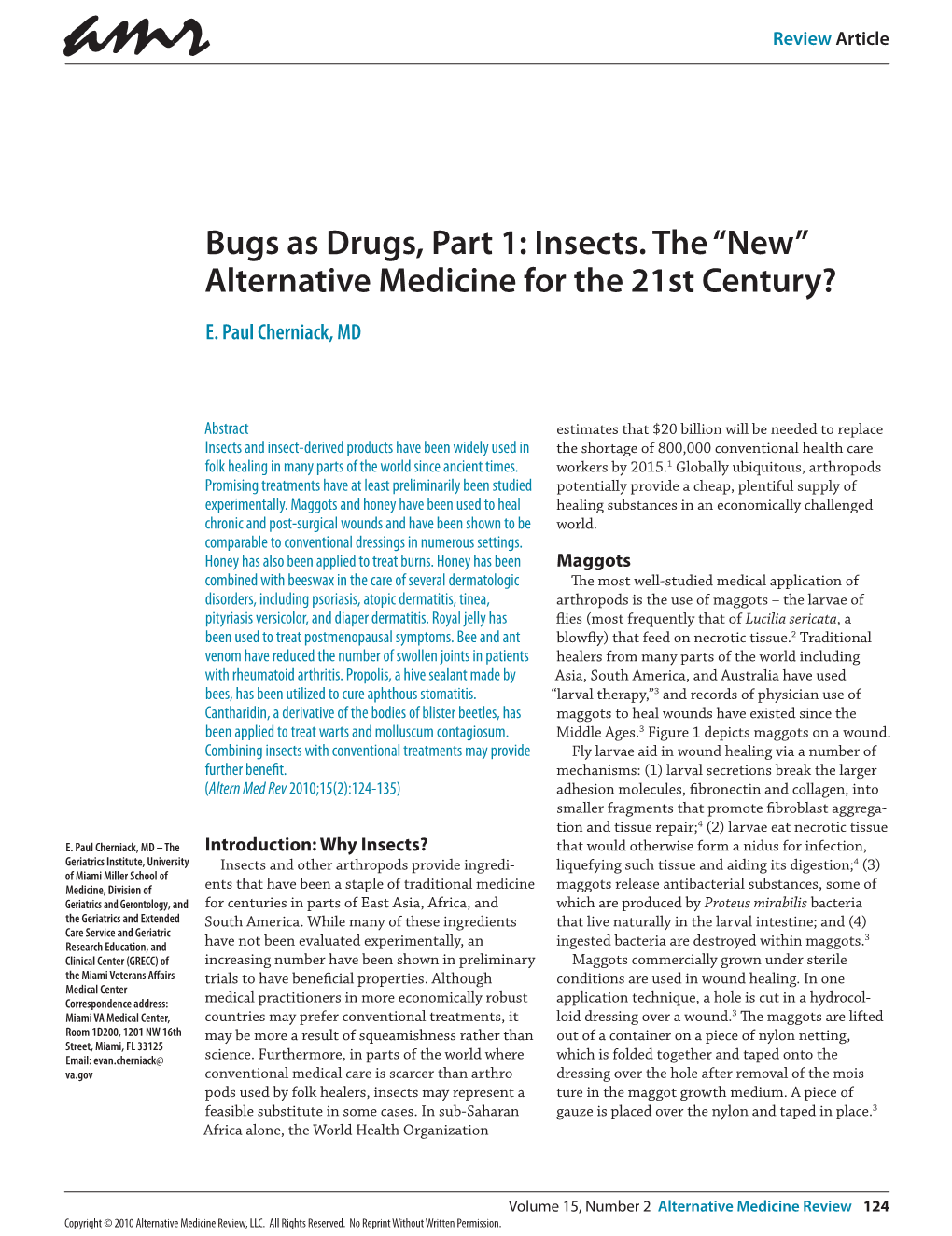Bugs As Drugs, Part 1: Insects. the “New” Alternative Medicine for the 21St Century? E