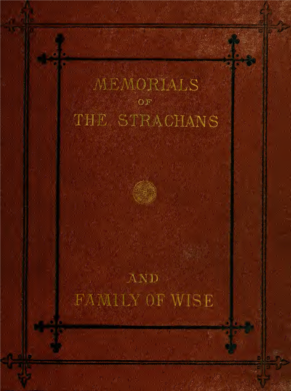 Memorials of the Scottish Families of Strachan and Wise
