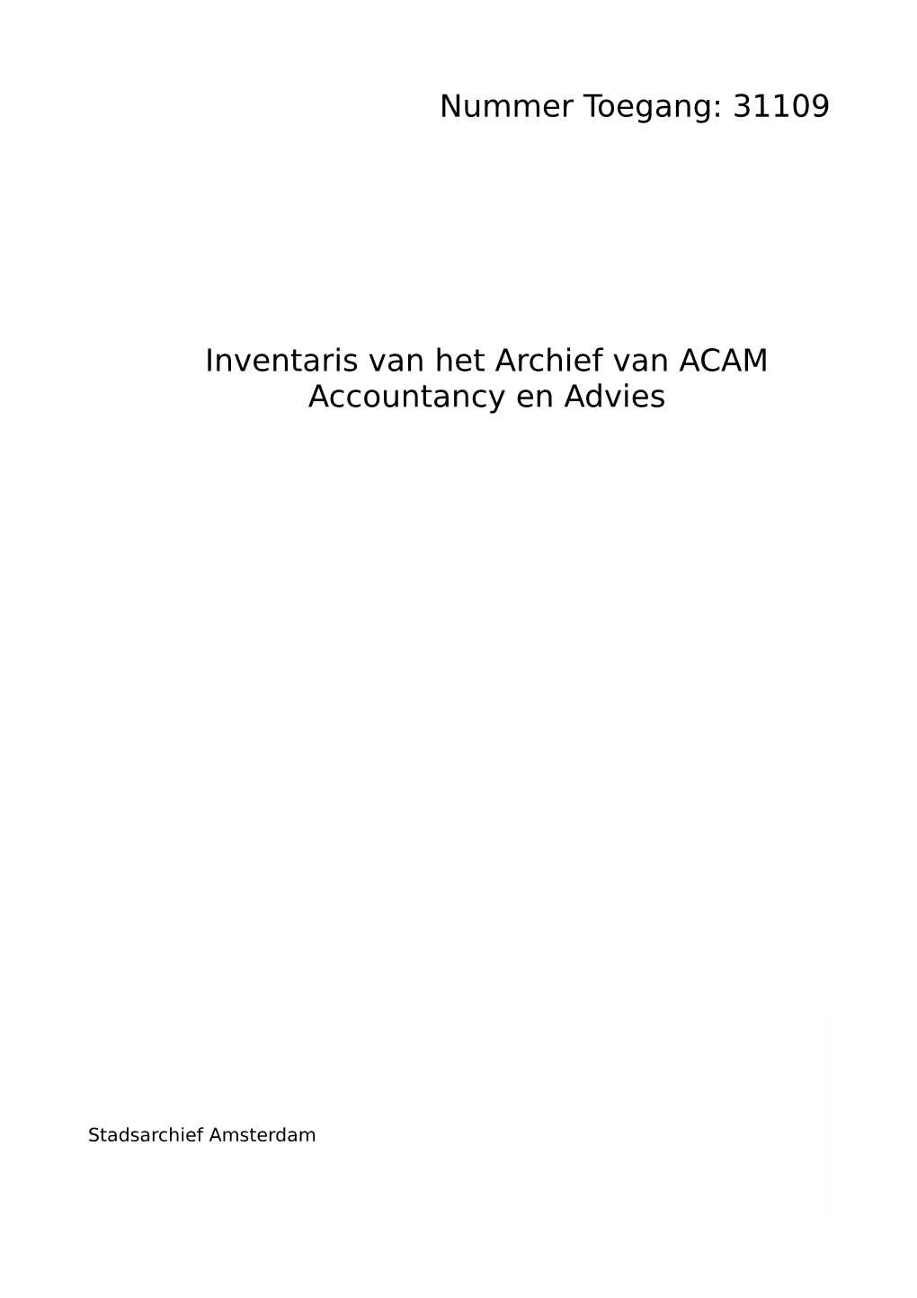 31109 Inventaris Van Het Archief Van ACAM Accountancy En Advies