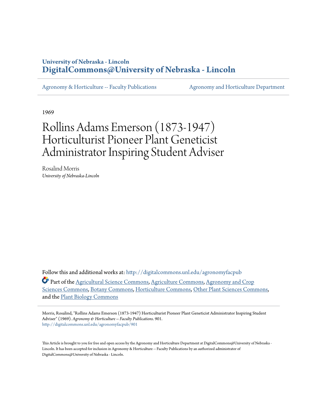 Rollins Adams Emerson (1873-1947) Horticulturist Pioneer Plant Geneticist Administrator Inspiring Student Adviser Rosalind Morris University of Nebraska-Lincoln