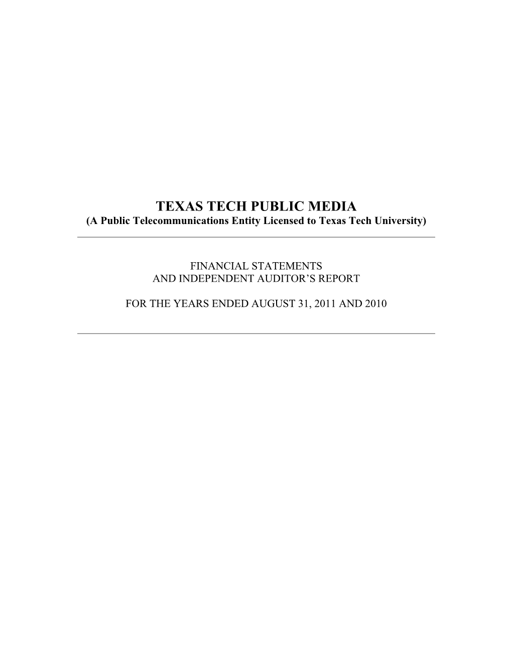 TEXAS TECH PUBLIC MEDIA (A Public Telecommunications Entity Licensed to Texas Tech University)