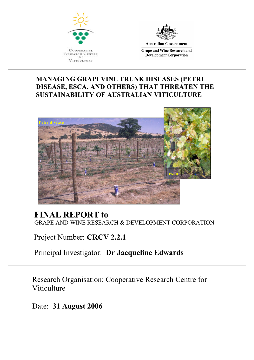 Managing Grapevine Trunk Diseases (Petri Disease, Esca, and Others) That Threaten the Sustainability of Australian Viticulture