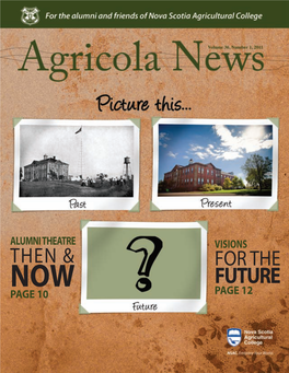 Agricola News You Can Now Reconnect with Former Classmates, Hear About Events and Find out What’S Going on at NSAC by Following a Message from the Editor Us Online