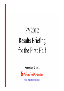Results Briefing for the First Half（PDF 27 PAGES [2.00MB]