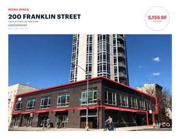 200 FRANKLIN STREET 5,155 SF Corner of Franklin and India Streets for Lease GREENPOINT BROOKLYN | NY SPACE DETAILS