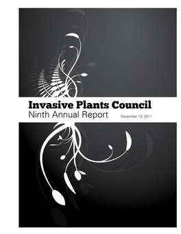 Invasive Plants Council Ninth Annual Report December 13, 2011 INVASIVE PLANTS COUNCIL NINTH Annual Report December 13, 2011