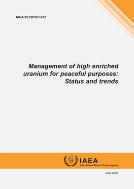 Management of High Enriched Uranium for Peaceful Purposes: Status and Trends