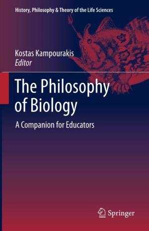 The Philosophy of Biology a Companion for Educators Kostas Kampourakis Editor
