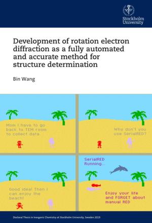 Development of Rotation Electron Diffraction As a Fully Automated And