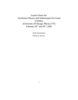 Lecture Notes For: Accelerator Physics and Technologies for Linear Colliders