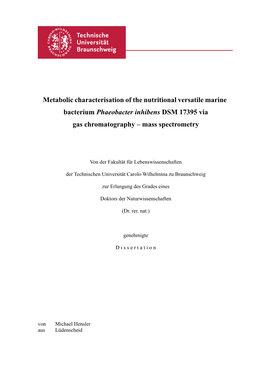 Metabolic Characterisation of the Nutritional Versatile Marine Bacterium Phaeobacter Inhibens DSM 17395 Via Gas Chromatography – Mass Spectrometry