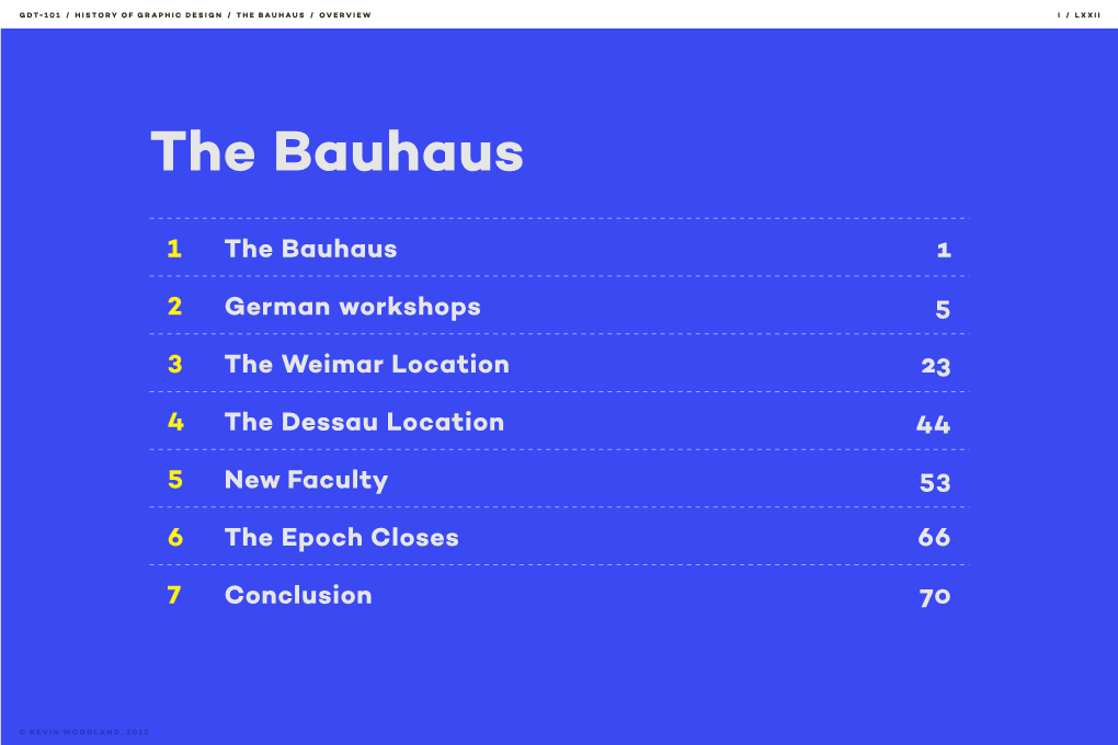 THE BAUHAUS / Overview I / Lxxii