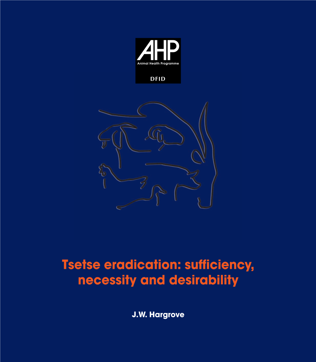 Tsetse Eradication: Sufficiency, University of Edinburgh Easter Bush Roslin Necessity and Desirability Midlothian EH25 9RG UK