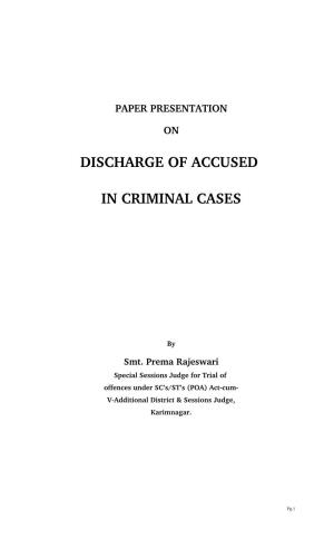 Discharge of Accused in Criminal Cases
