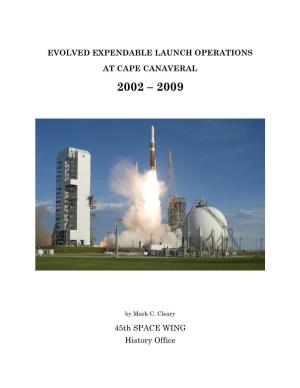 Evolved Expendable Launch Operations at Cape Canaveral, 2002-2009