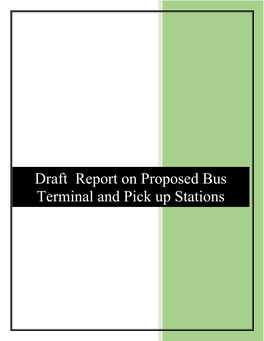 Draft Report on Proposed Bus Terminal and Pick up Stations