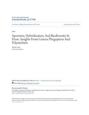 Apomixis, Hybridization, and Biodiversity in Ferns: Insights from Genera Phegopteris and Polystichum Nikisha Patel University of Vermont