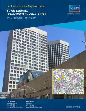 TOWN SQUARE DOWNTOWN SKYWAY RETAIL Accelerating Success