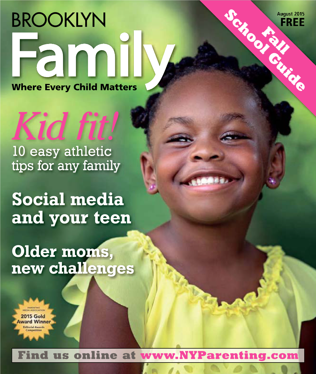 BROOKLYN FREE Family Fall Where Every Child Matters Kid Fit! 10 Easy Athletic Tips for Any Family Social Media and Your Teen Older Moms, New Challenges