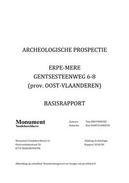 ARCHEOLOGISCHE PROSPECTIE ERPE-MERE GENTSESTEENWEG 6-8 (Prov. OOST-VLAANDEREN) BASISRAPPORT