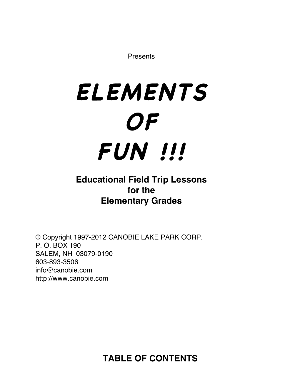 Elements of Fun !!!