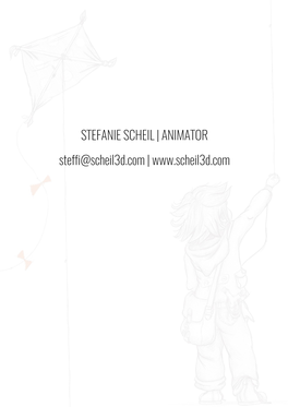 STEFANIE SCHEIL | ANIMATOR Steffi@Scheil3d.Com | FACT SHEET