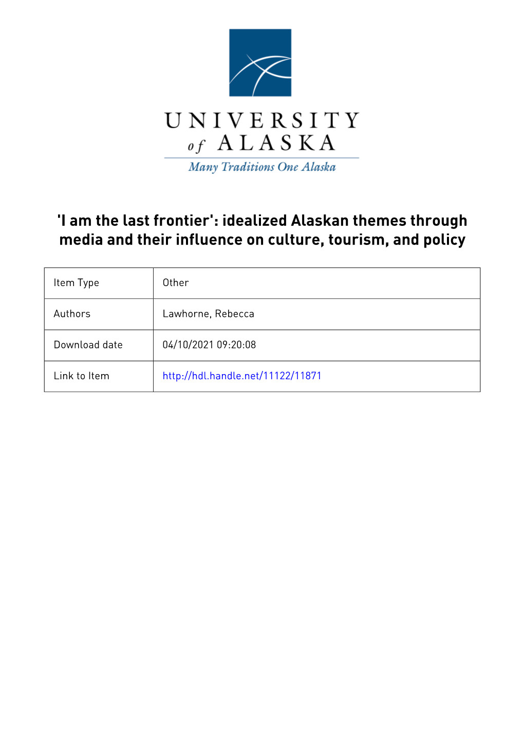 Idealized Alaskan Themes Through Media and Their Influence on Culture, Tourism, and Policy