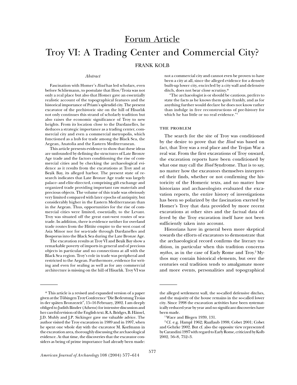 Troy VI: a Trading Center and Commercial City? FRANK KOLB